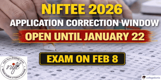 NIFTEE 2026 Application Correction Window Open Until January 22; Exam on February 8